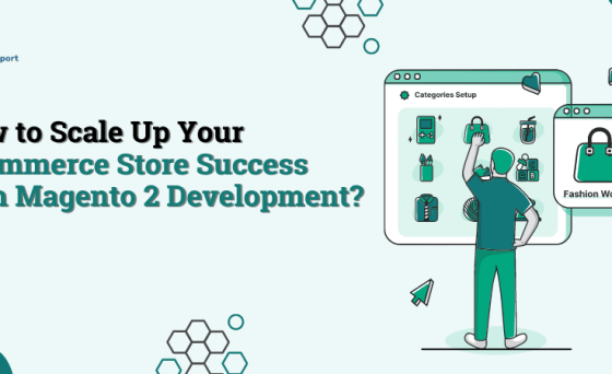 eCommerce Store: How to Scale Up with Magento 2 Development?