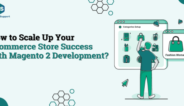 eCommerce Store: How to Scale Up with Magento 2 Development?